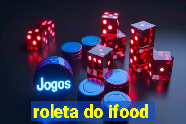 roleta do ifood